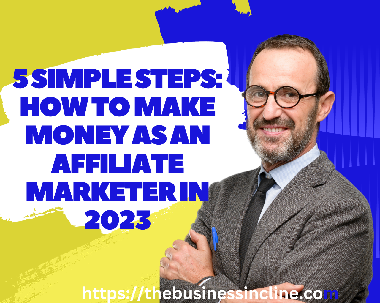 5 Simple Steps: How to Make Money As An Affiliate Marketer in 2023