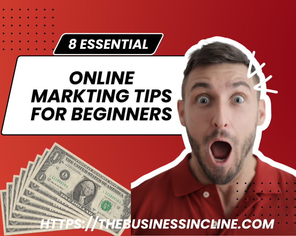 8 Essential Online Marketing Tips for Beginners