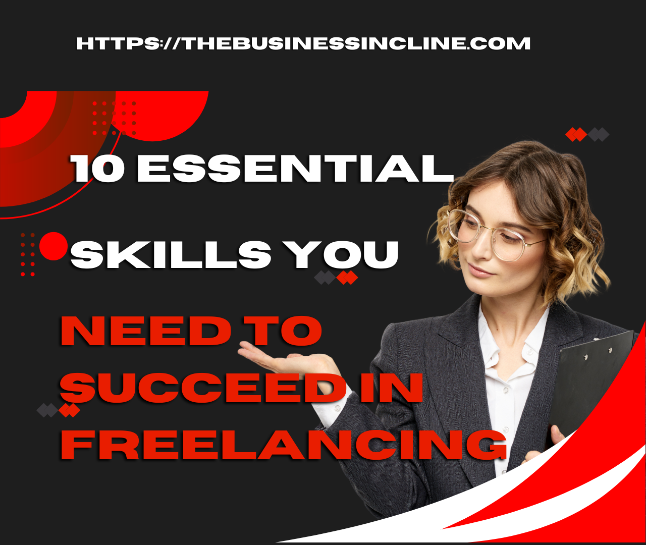 10 Essential Skills You Need To Succeed In Freelancing