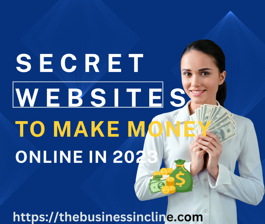 Secret Websites To Make Money Online In 2023