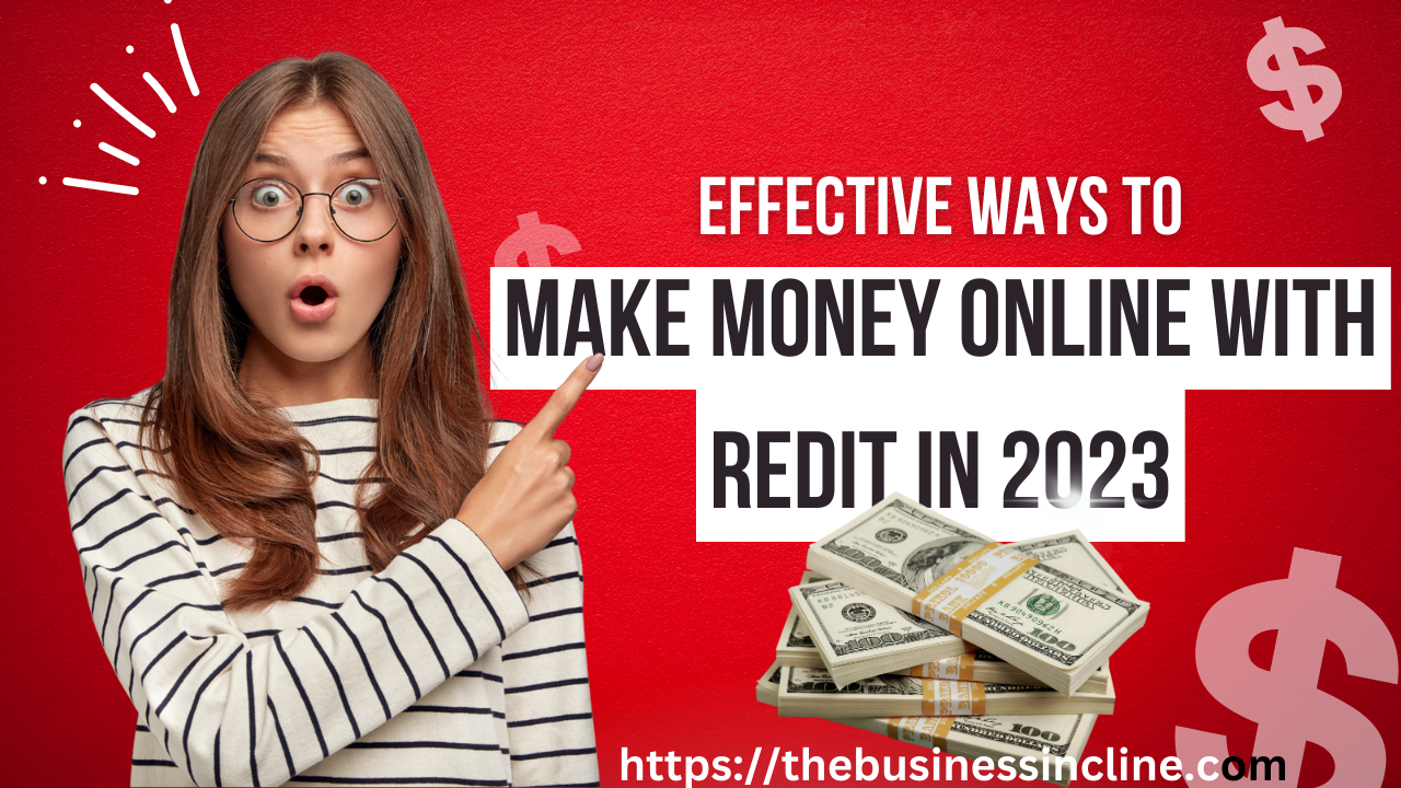 Effective Ways To Make Money Online With Reddit