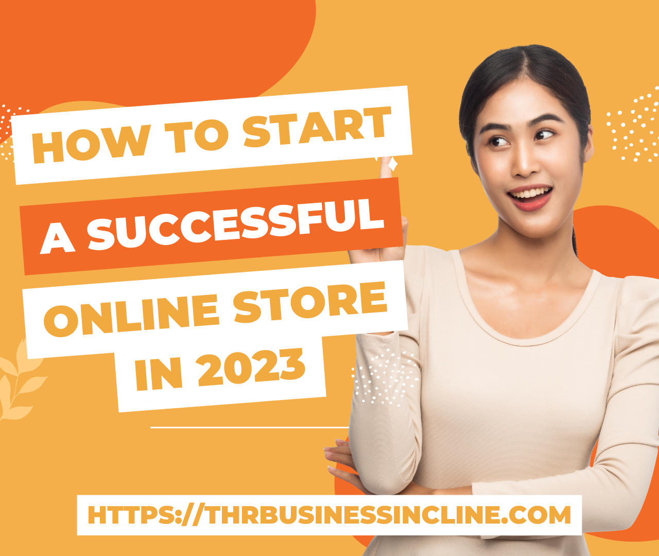 How To Start A Successful Online Store In 2023