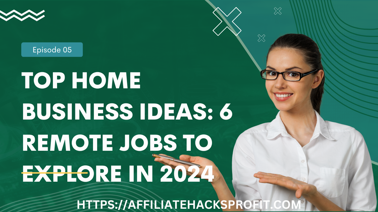 Top Home Business Ideas: 6 Remote Jobs To Explore In 2024