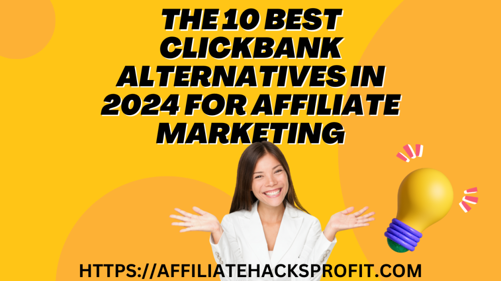 The 10 Best Clickbank Alternatives in 2024 for Affiliate Marketing