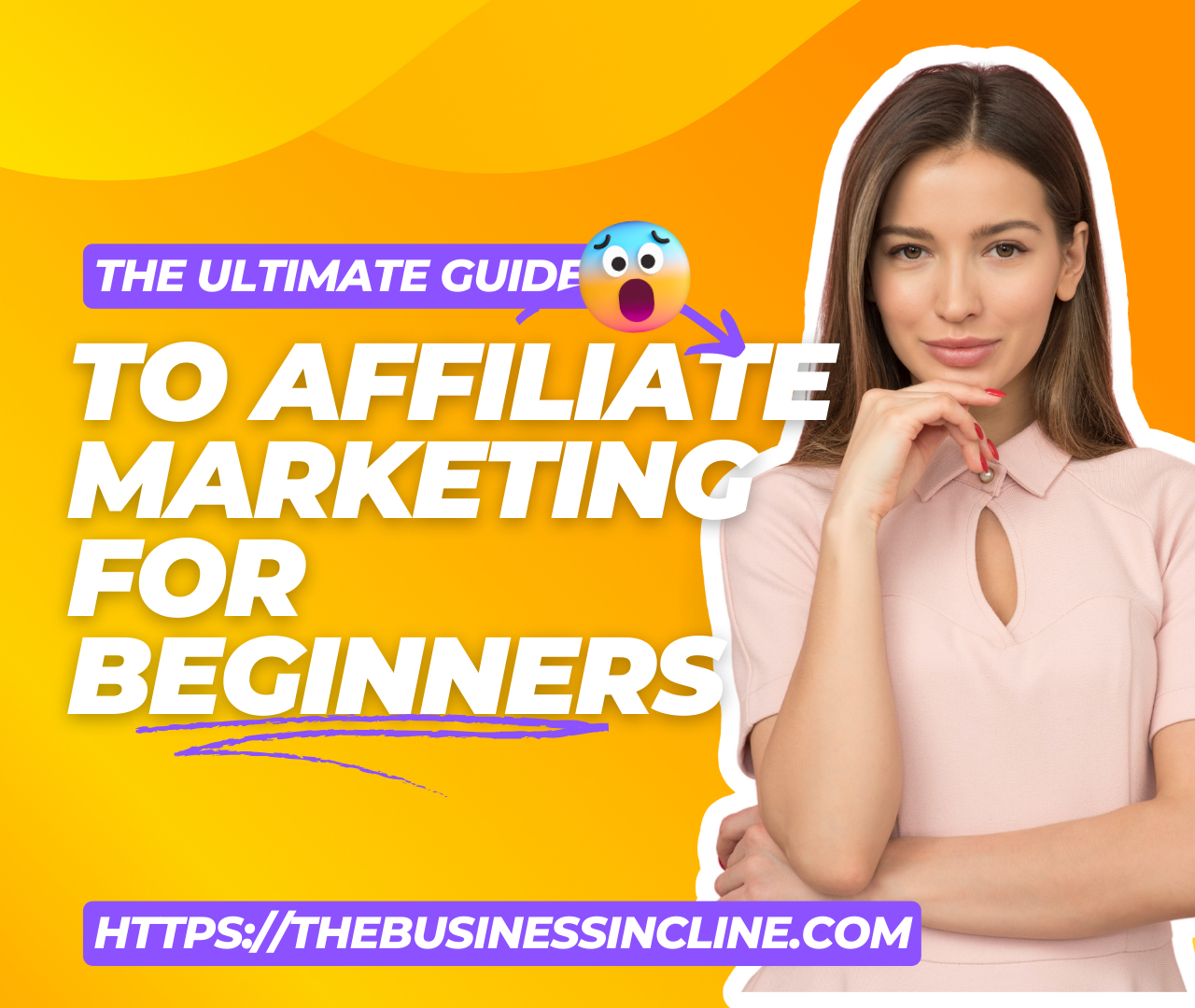 The Ultimate Guide to Affiliate Marketing for Beginners