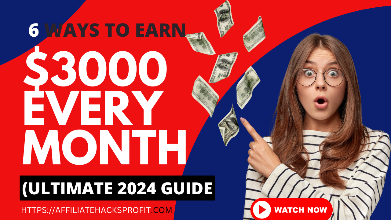 6 Best Ways To Earn $3000 Every Month (Ultimate 2024 Guide)