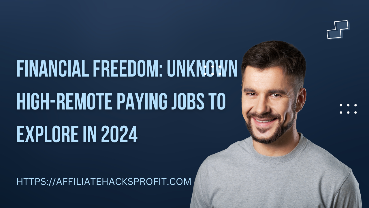 Financial Freedom: Unknown High-Paying Remote Jobs To Explore In 2024