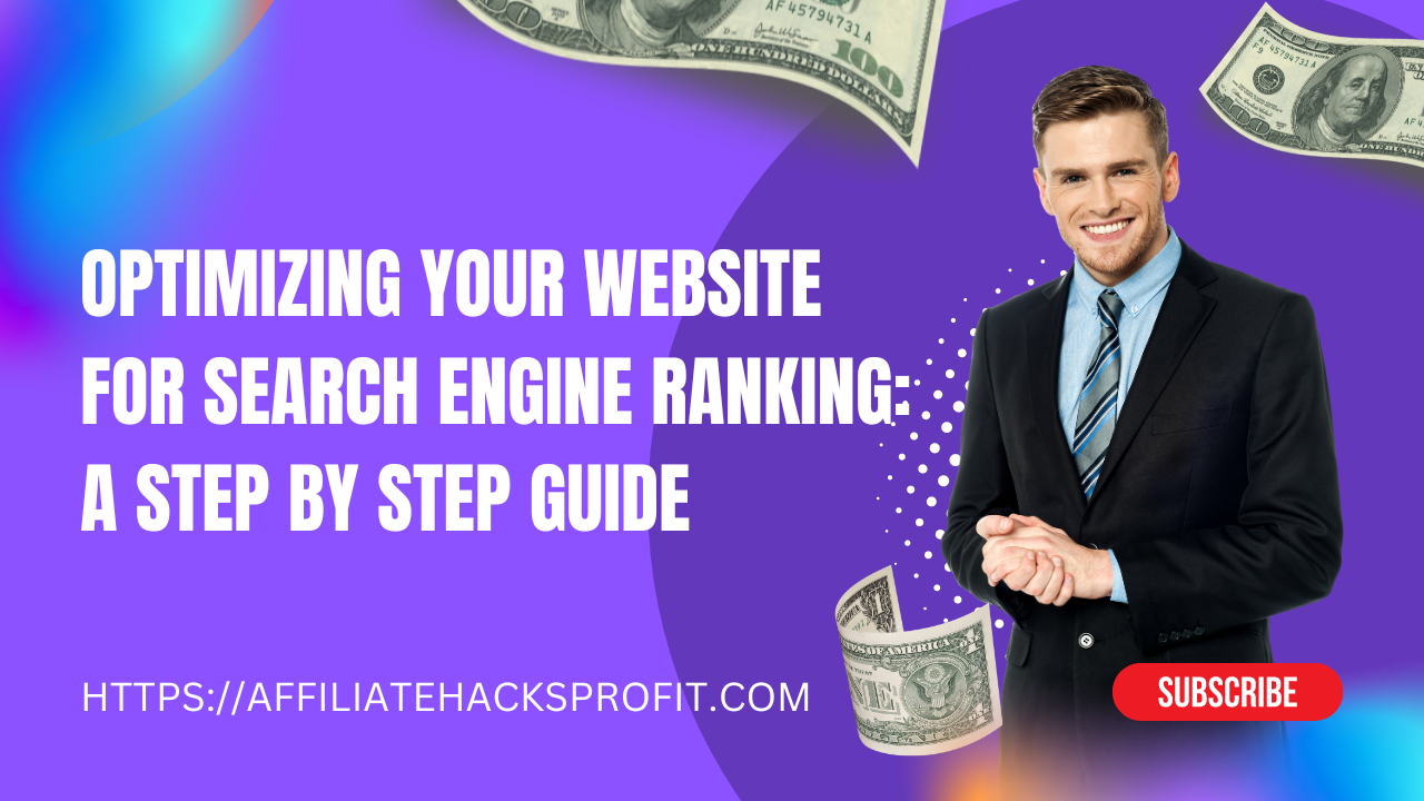 Optimizing Your Website For Search Engines Ranking: A Step-By-Step Guide