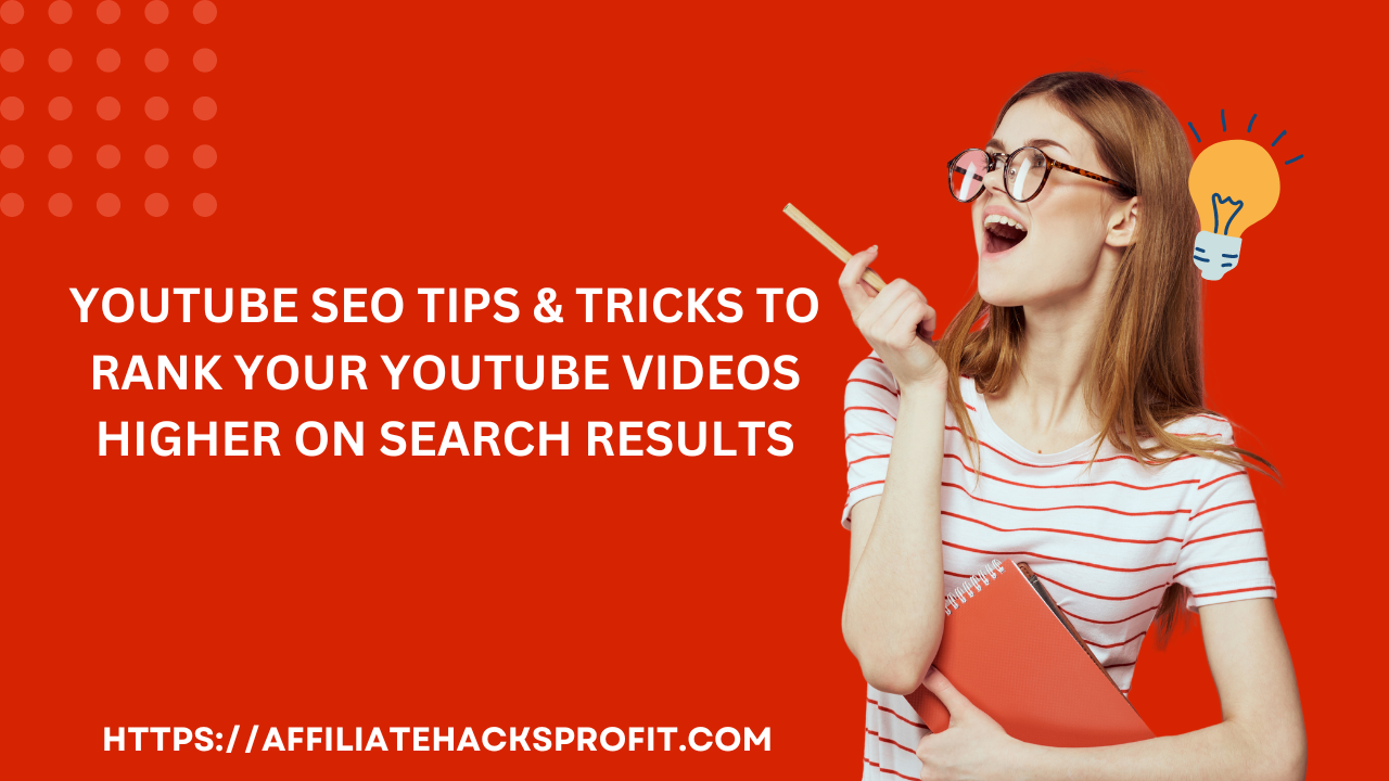 YouTube SEO: Tips and Tricks to Rank Your Videos Higher on Search Results