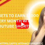 5 Secrets to Earn $1,000 Every Month with YouTube Shorts