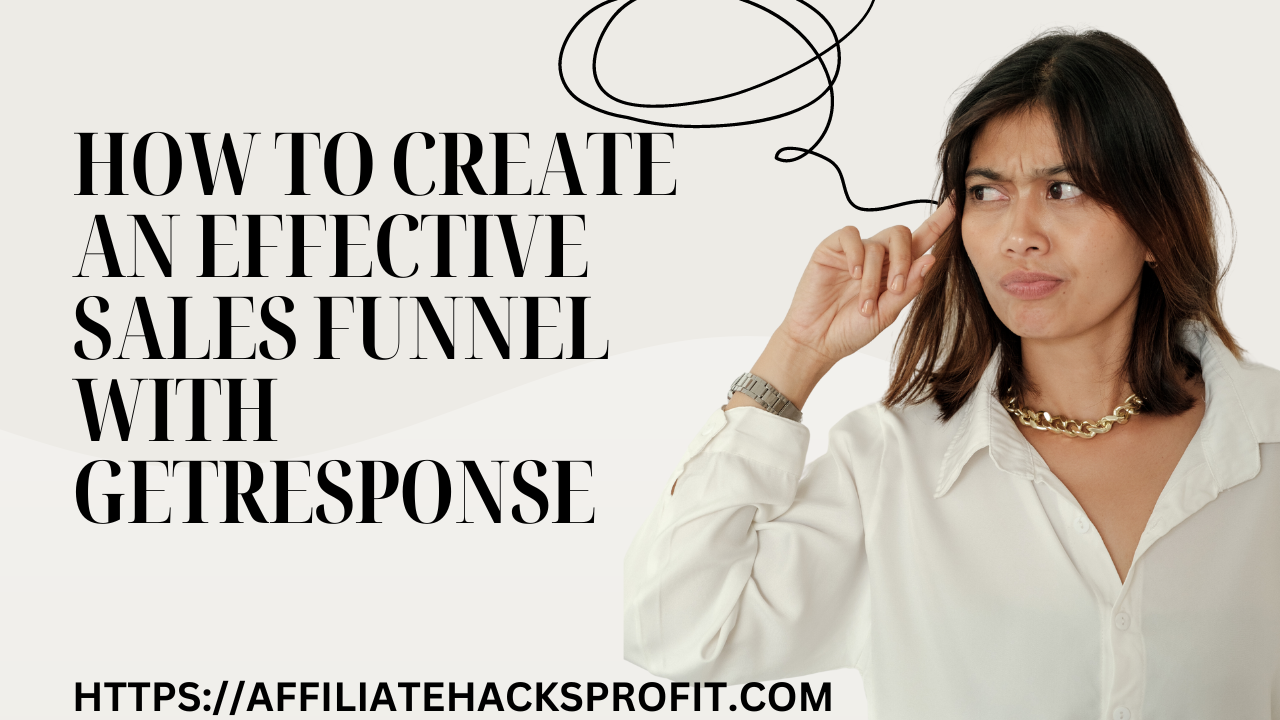How to Create an Effective Sales Funnel with GetResponse