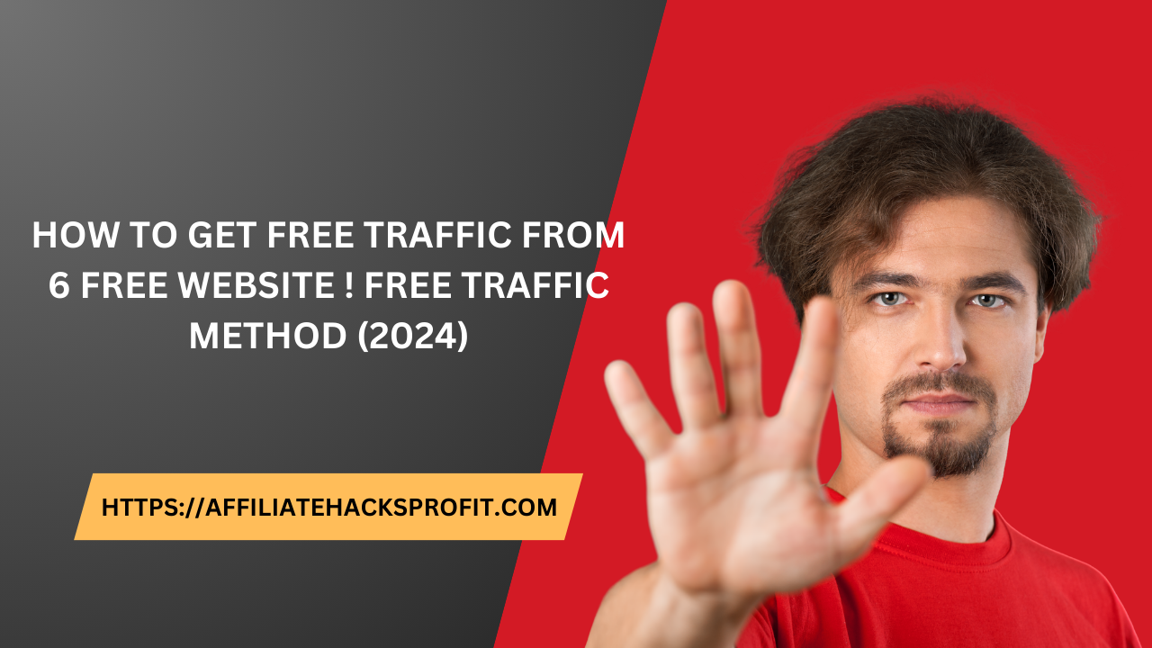 How To Get Free Traffic From 6 Free Websites! Free Traffic Method (2024)