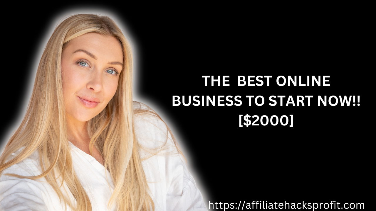 The Best Online Business To Start Now! ($2000/Month)