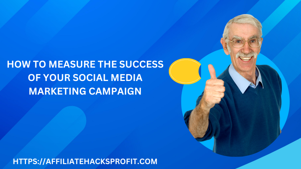 How To Measure The Success Of Your Social Media Marketing Campaigns