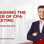 Unleashing the Power of CPA Marketing: How to Earn $100 per Sale