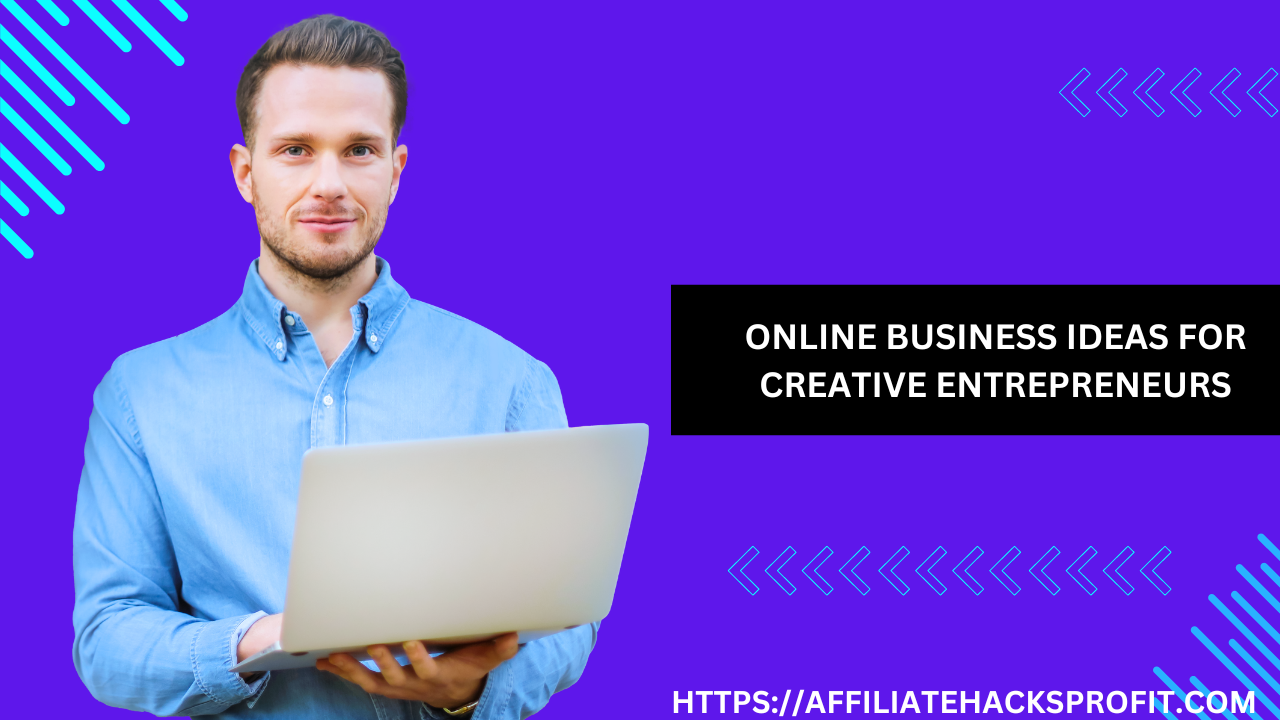 Online Business Ideas for Creative Entrepreneurs