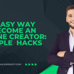 The Easy Way to Become An Online Creator: 5 Simple Hacks