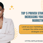 Top 5 Proven Strategies for Increasing Your Affiliate Marketing Revenue