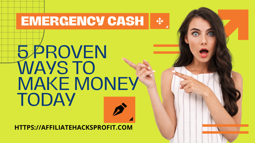 Emergency Cash: 5 Proven Ways to Make Money Today