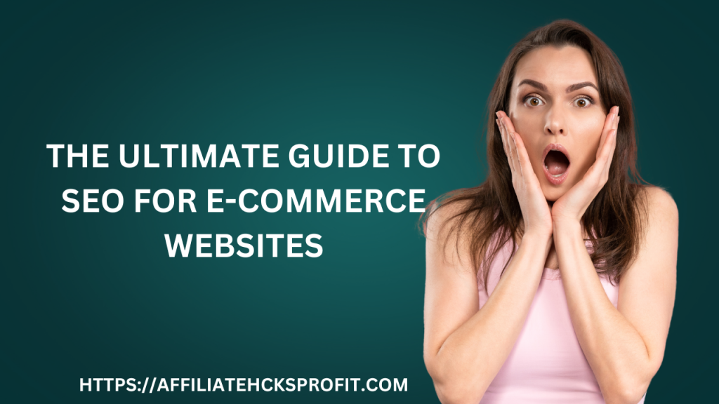 The Ultimate Guide to SEO for Ecommerce Websites