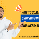 How to Scale Your Dropshipping Store and Increase Sales