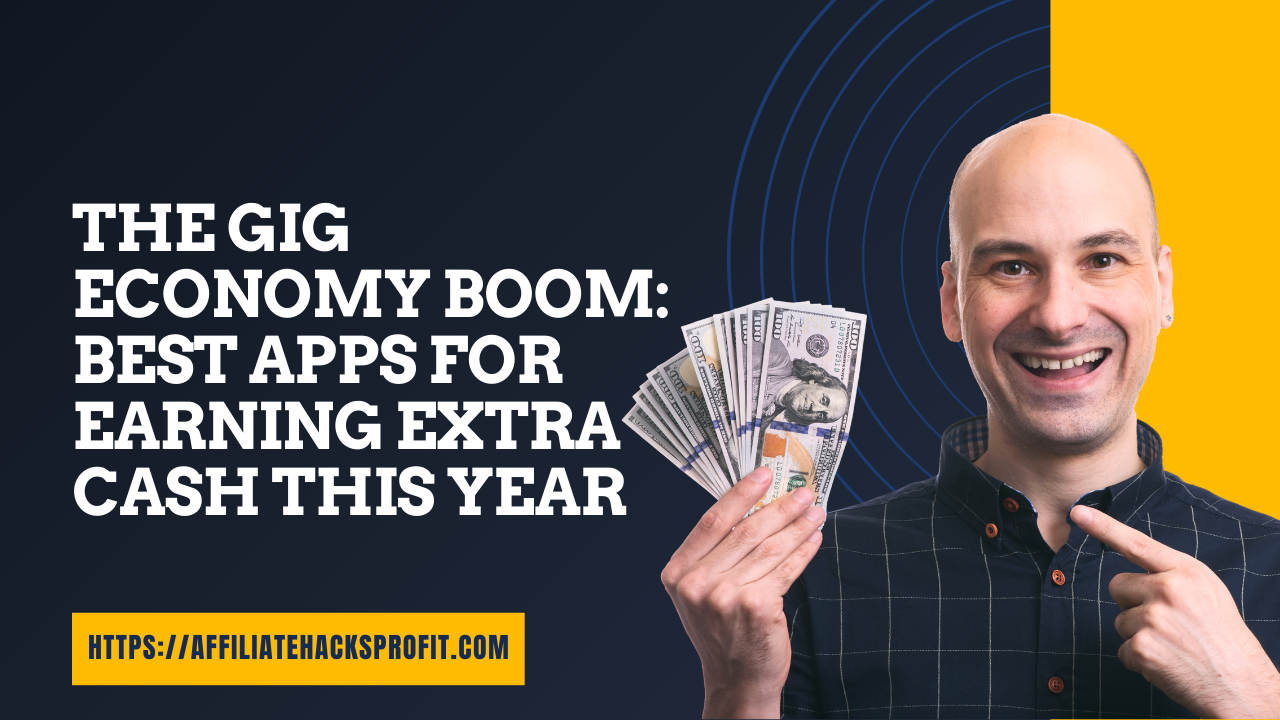 The Gig Economy Boom: Best Apps for Earning Extra Cash This Year