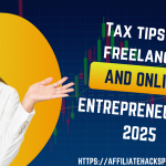 Tax Tips for Freelancers and Online Entrepreneurs in 2025